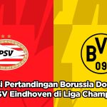 Prediksi Pertandingan Borussia Dortmund vs PSV Eindhoven di Liga Champions