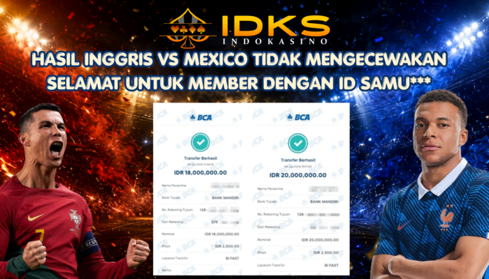 Testimoni Member IDKS Indokasino – Hasil Inggris vs Mexico Berbuah Kemenangan