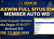 Rahasia Member IDKS WD Besar Rp 32.800.000 Hanya dengan Modal 200 Ribu